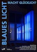 Ausstellung "Blaues Licht macht glcklich?"